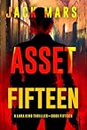 Book cover for Asset Fifteen (Lara King #15)