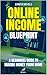 The Online Income Blueprint...