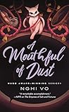 A Mouthful of Dust by Nghi Vo