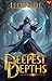 Deepest Depths 2: A LitRPG ...