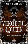 The Vengeful Queen