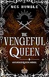 The Vengeful Queen