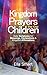 Kingdom Prayers for Our Chi...