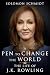 A Pen to Change the World: The Life of J.K. Rowling