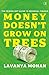 Money Doesn't Grow on Trees: The Friendliest Guide to Personal Finance