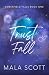Trustfall: A Small-Town, Brother's Best Friend Romance (Emberfield Falls Book 1)