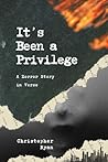 It’s Been a Privilege by Christopher Ryan