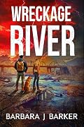 WRECKAGE RIVER: AN APOCALYPTIC THRILLER!