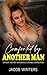 Comforted by Another Man by Jacob Winters