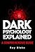 Dark Psychology Explained: ...