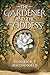 The Gardener and The Goddes...