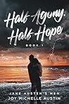 Half Agony, Half Hope by Joy Michelle Austin