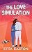 The Love Simulation (Platinum Romance Series)