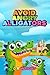 Avoid Angry Alligators