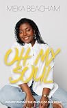 Oh, My Soul: Unde...