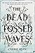 The Dead-Tossed Waves by Carrie Ryan The Dead-Tossed Waves by Carrie Ryan