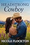 Headstrong Cowboy by Nicole Flockton