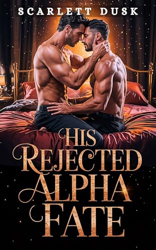 His Rejected Alpha Fate : A Lost Mate Second Chance Romance (Alpha’s Legacy Saga Book 3)