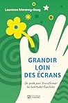 Grandir loin des ...