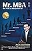 Mr. MBA - How MBA Can Resha...