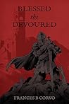 Blessed the Devoured