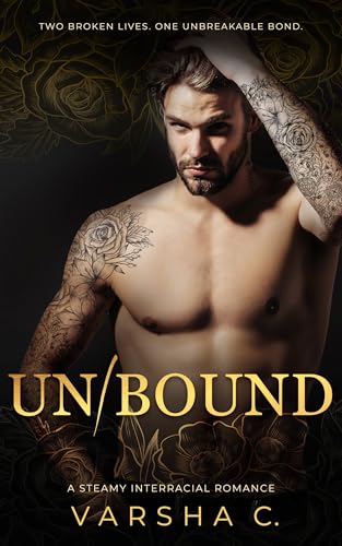 Un/Bound: A Steamy Interracial Romance (Kindle Edition)