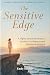 THE SENSITIVE EDGE: A Highl...