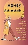 ADHS? Ach deshalb...
