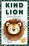 Kind Lion: A Uniq...
