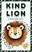 Kind Lion by Color Trail Press