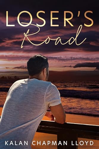 Loser's Road: A Second Chance, Healing Romance (Kindle Edition)