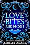 Love Bites And So Do I (Eternity Falls Book 1)