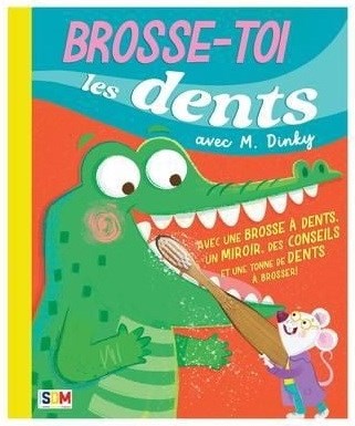 Brosse-toi les dents avec M. Dinky (Board Book)