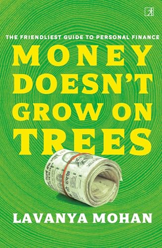 Money Doesn't Grow on Trees: The Friendliest Guide to Personal Finance (Kindle Edition)
