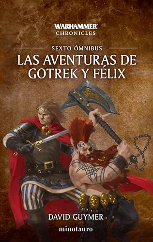 Las aventuras de Gotrek y Félix Omnibus nº 06/06 (Spanish Edition)