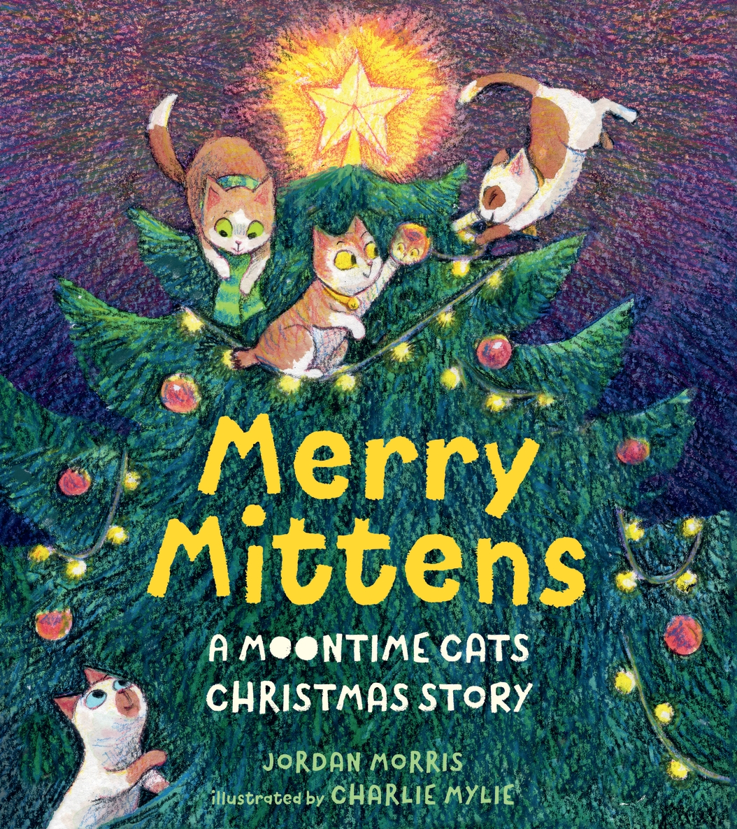 Merry Mittens: A Moontime Cats Christmas Story (Hardcover)