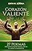 Corazón Valiente 27 Poemas:...