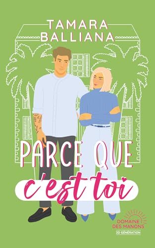 Parce que c'est toi: Une comédie romantique (French Edition)