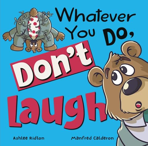 Whatever You Do, Don't Laugh! (Kindle Edition)