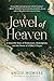 Jewel of Heaven: A Beautiful Story of Brokenness, Redemption, and the Power of a Biker’s Prayer
