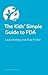 The Kids’ Simple Guide to PDA