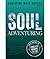 Soul Adventuring by Christine Wolf Hoover