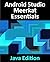 Android Studio Meerkat Essentials - Java Edition: Developing Android Apps Using Android Studio Meerkat and Java