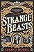 Strange Beasts