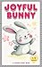 Joyful Bunny: A Unique Baby...