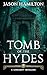 Tomb of the Hydes: A Lovecr...