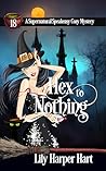 Hex to Nothing (Supernatural Speakeasy Cozy, #18)