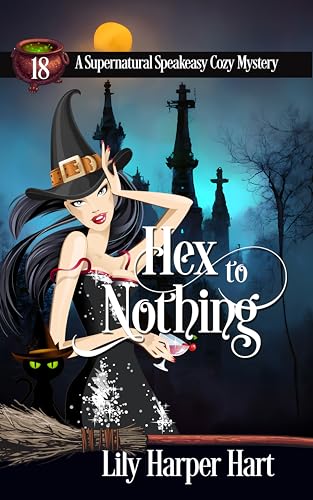 Hex to Nothing (Supernatural Speakeasy, #18)