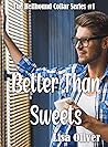 Book cover for Better Than Sweets (Hellhound Collar, #1)