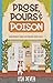 Prose, Pours and Poison (Ho...